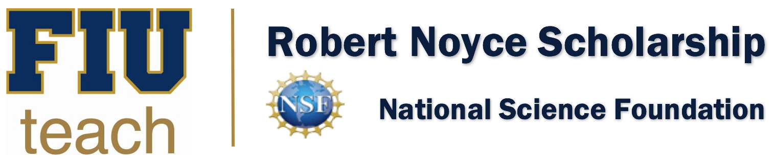 FIUteach | Robert Noyce Scholarship - National Science Foundation